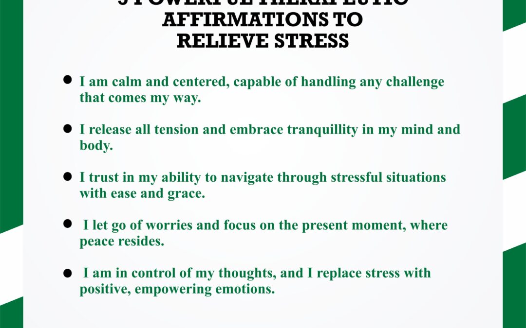 5 Powerful Therapeutic Affirmations To Relieve Stress